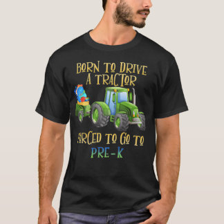 Geboren om tractor te rijden gedwongen om naar pre t-shirt