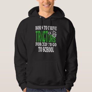 Geboren om tractoren te besturen die gedwongen zij hoodie