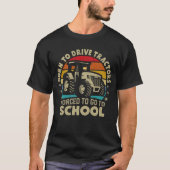 Geboren om tractoren te besturen die naar school m t-shirt (Voorkant)
