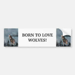 GEBOREN OM VAN WOLVEN TE HOUDEN, WOLF ANIMAL QUOTE BUMPERSTICKER