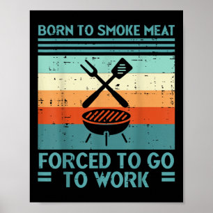 Geboren om vlees te grillen gedwongen om leuke BBQ Poster