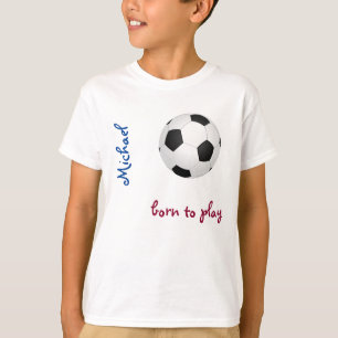 Geboren om voetbal te spelen football Persoonlijke T-shirt