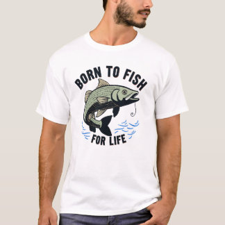 Geboren om voor het leven te vissen t-shirt