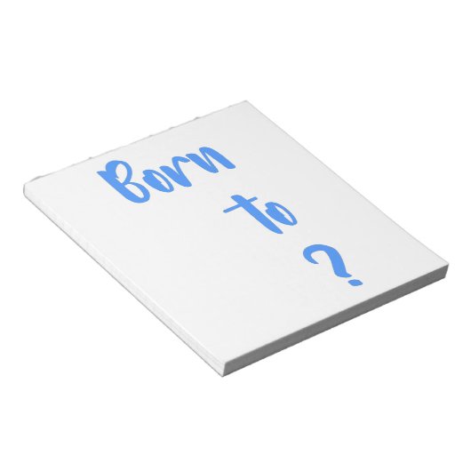 "Geboren om vragen te stellen" Notitieblok (Schuin)