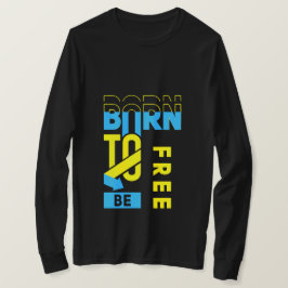 Geboren om vrije typografie te zijn t-shirt