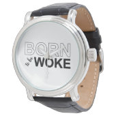 Geboren Om Wakker Te Zijn Horloge (Gekanteld)