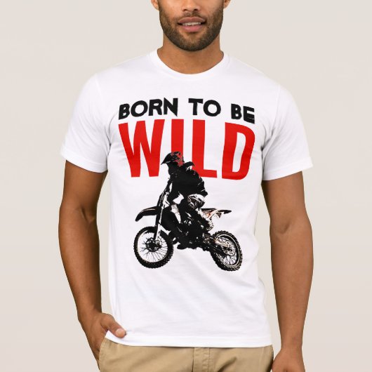 Geboren om Wild Motorcross Motorcycle Sport Pop Ar T-shirt (Voorkant)