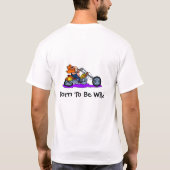 Geboren om Wild te worden T-shirt (Achterkant)
