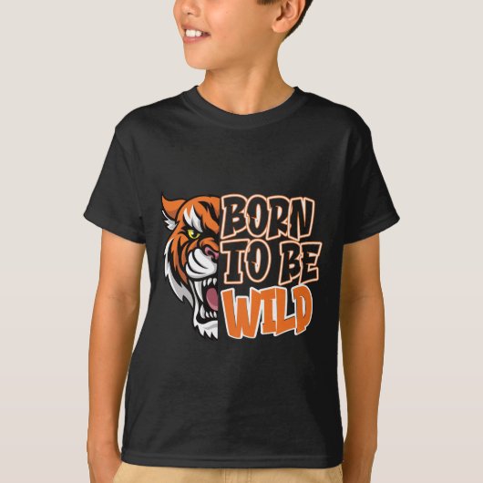 Geboren om Wild te worden - Tiger Art T-shirt (Voorkant)