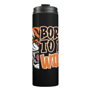 Geboren om Wild te worden - Tiger Art Thermosbeker