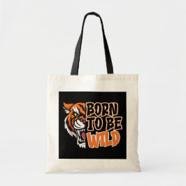 Geboren om Wild te worden - Tiger Art Tote Bag