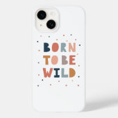 Geboren om Wild te zijn Case-Mate iPhone Case (Achterkant)