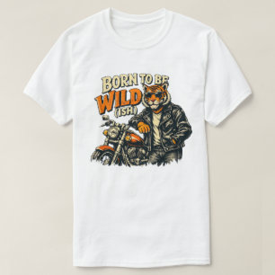 Geboren om wild te zijn...Funge Tigermotor Grafisc T-shirt