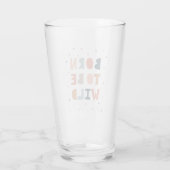 Geboren om Wild te zijn Glas (Achterkant)