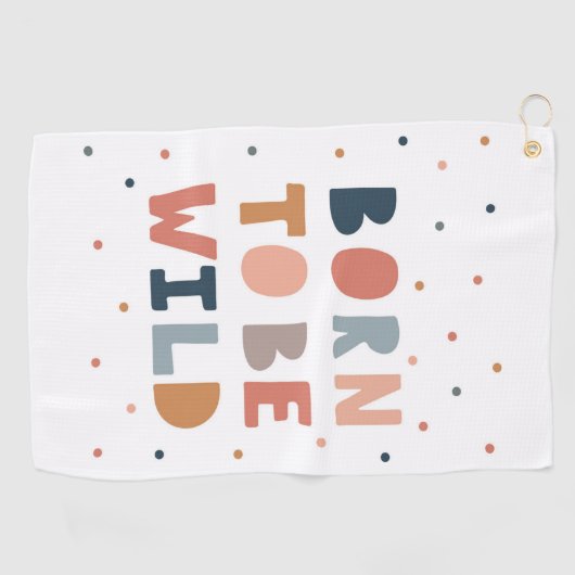 Geboren om Wild te zijn Golfhanddoek (Horizontaal)