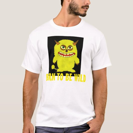 Geboren om wild te zijn, grappige T-shirts (Voorkant)