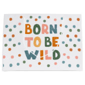 Geboren om wild te zijn groot cadeauzakje (Voorkant)