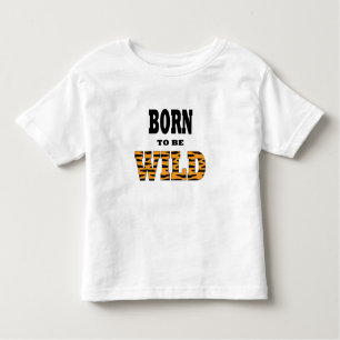 Geboren om Wild te zijn Kinder Shirts