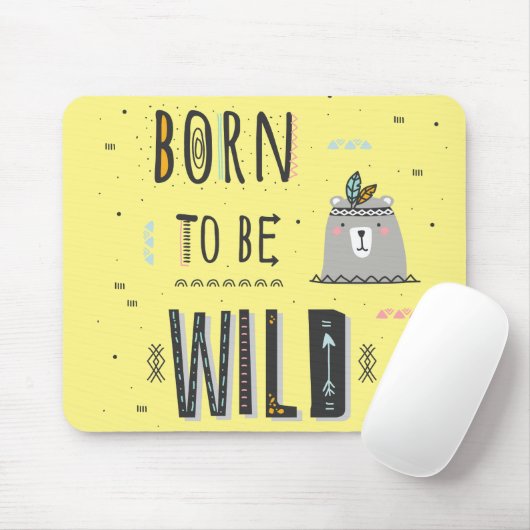 Geboren om Wild te zijn Muismat (Met muis)
