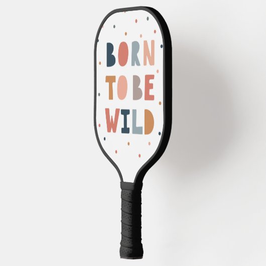 Geboren om Wild te zijn Pickleball Paddle (Links)