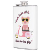 Geboren om wild te zijn _pig Quote Heupfles (Links)