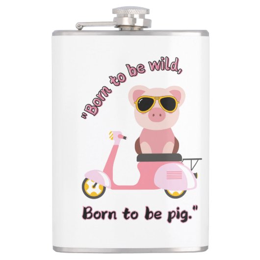 Geboren om wild te zijn _pig Quote Heupfles (Voorkant)