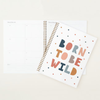Geboren om Wild te zijn Planner