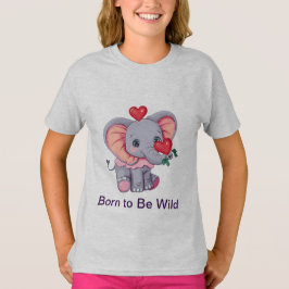 Geboren om wild te zijn | Speelse olifant T-shirt