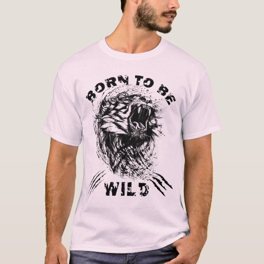 Geboren om Wild te zijn T-shirt (Voorkant)