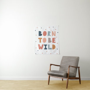 Geboren om Wild te zijn Wandkleed