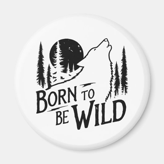 Geboren om wilde avonturiers te zijn magneet (Voorkant)