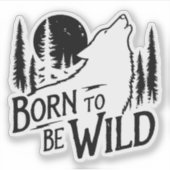 Geboren om wilde natuur liefhebbers zijn sticker (Voorkant)