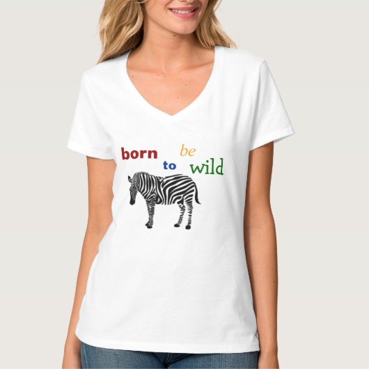 Geboren om wilde Zebra te zijn T-shirt (Voorkant)