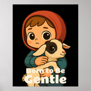Geboren om Zacht te Zijn – Zoet Lam en Kind Poster