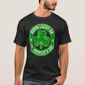 Geboren op 17 maart 2004 te Saint Patrick T-shirt