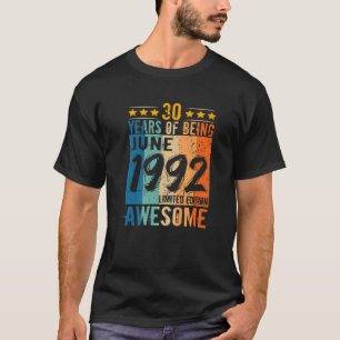 Geboren op 30 juni 1992 30 jaar ontzag t-shirt