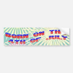 Geboren op 4 juli bumpersticker