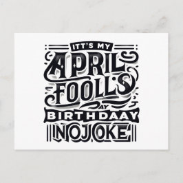 Geboren op April Fools Day Serieus Het is mijn ver Briefkaart