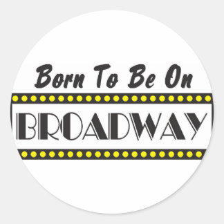 Geboren op Broadway Ronde Sticker