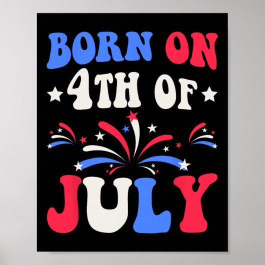 Geboren op de 4e juli verjaardag Patriottisch Poster (Voorkant)