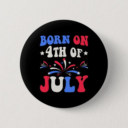 Geboren op de 4e juli verjaardag Patriottisch Ronde Button 5,7 Cm (Voorkant)