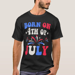 Geboren op de 4e juli verjaardag Patriottisch T-shirt