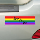 Geboren op deze manier Bumpersticker (Op auto)