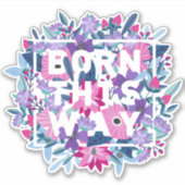 Geboren op deze manier Floral Bi Pride Sticker (Voorkant)
