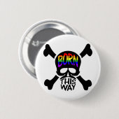 Geboren op deze manier Skull & Crossbones Ronde Button 5,7 Cm (Voorkant /achterkant)