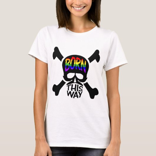 Geboren op deze manier Skull & Crossbones T-shirt (Voorkant)