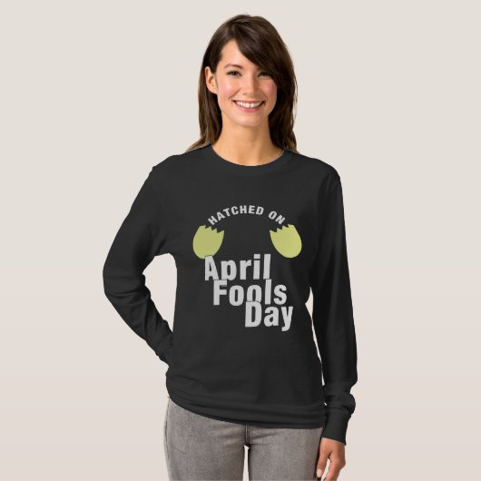 Geboren op Fool's Day Funny Easter Birthday T-shirt (Voorkant volledig)