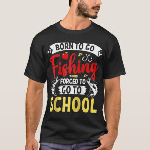 Geboren op Gevist forct naar school T-shirt