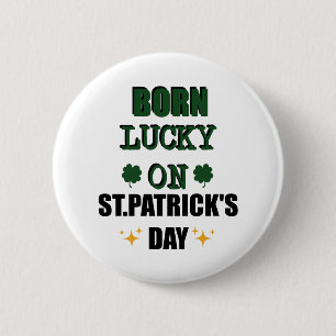 Geboren op Lucky op St. Patricks Day Funny Birthda Ronde Button 5,7 Cm