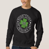 Geboren op Lucky op St Patricks Day Irish C Birthd Trui (Voorkant)